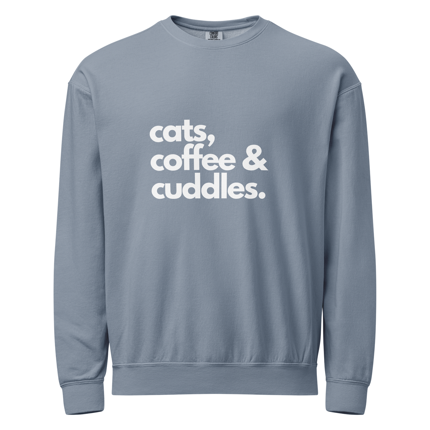 Blue crewneck sweatshirt with 'cats, coffee & cuddles' text
