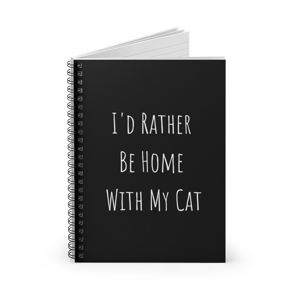 I'd Rather Be Home With My Cat Spiral Notebook