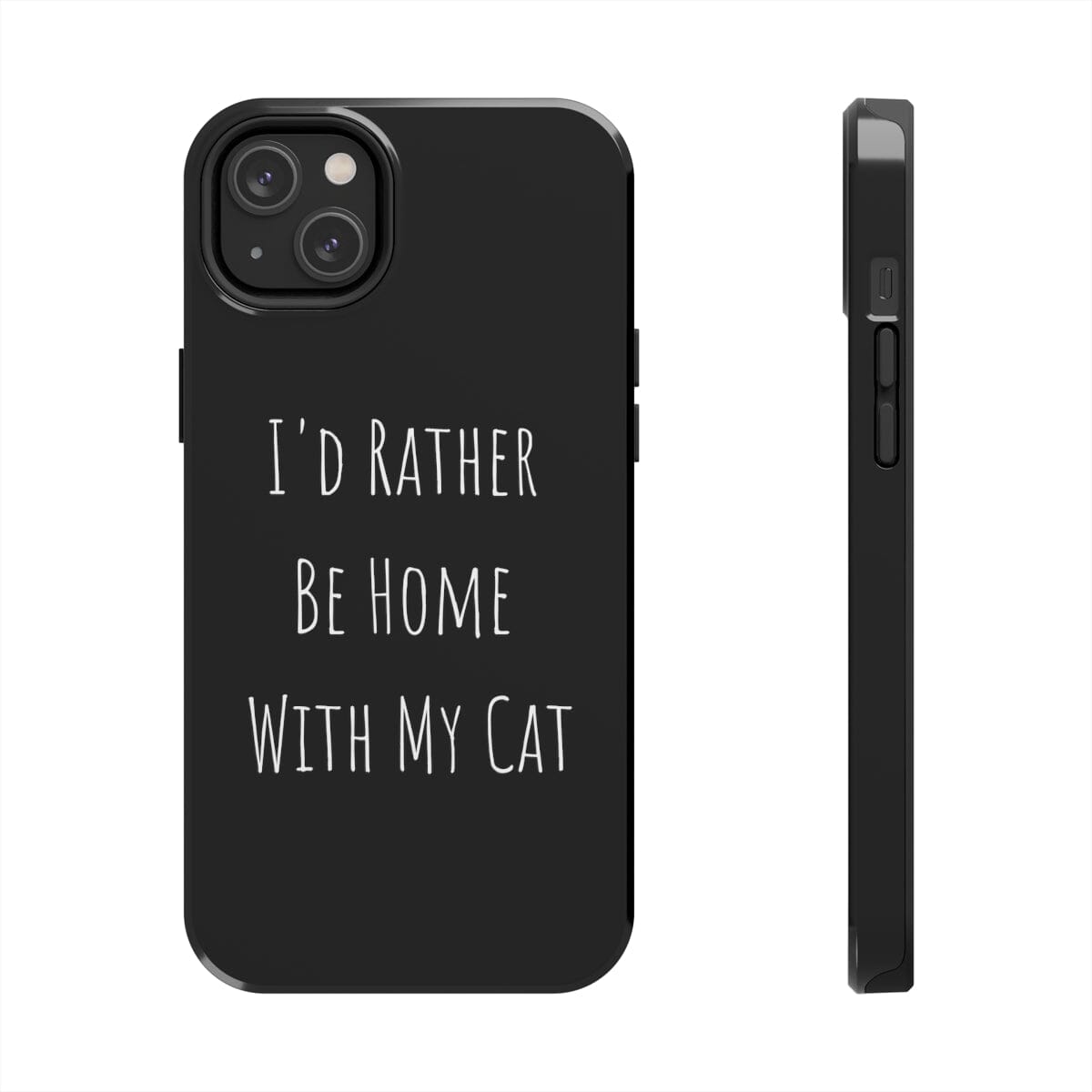 I'd Rather Be Home With My Cat Tough iPhone Case by Case Mate