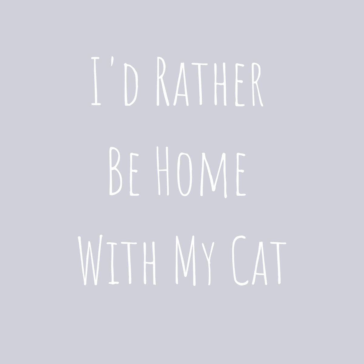 I'd Rather Be Home With My Cat Racerback Tank
