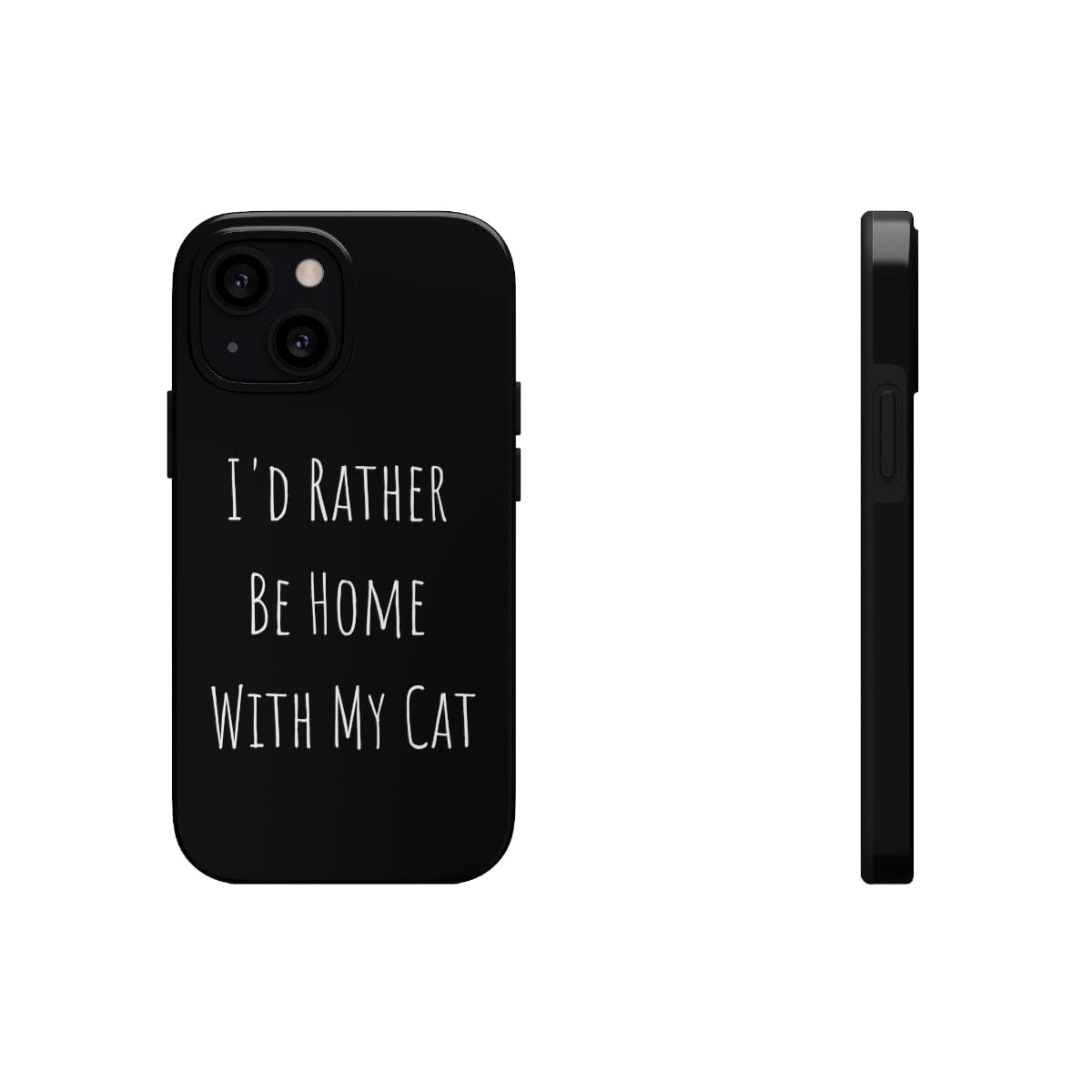 I'd Rather Be Home With My Cat Tough iPhone Case by Case Mate