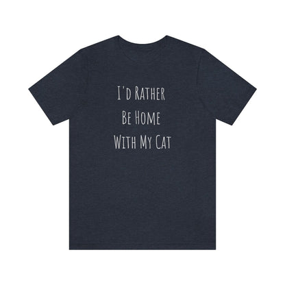 I'd Rather Be Home With My Cat Premium Unisex Tee