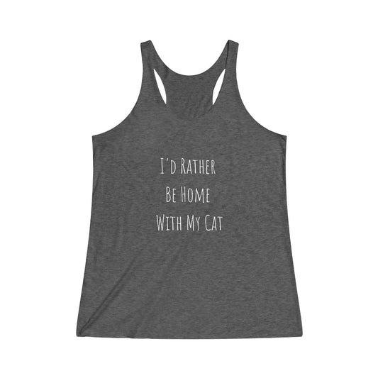 I'd Rather Be Home With My Cat Racerback Tank